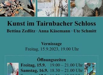 Drei regionale Künstlerinnen zeigen ihre Werke im Tairnbacher Schloss